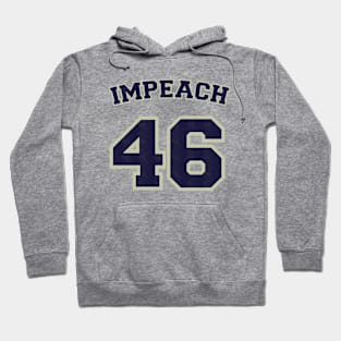 Impeach 46 - Anti Biden Hoodie